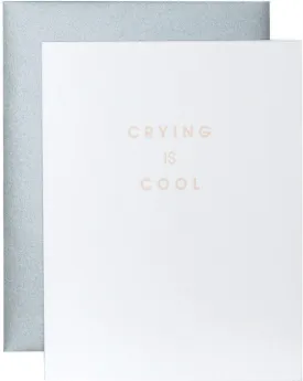 Crying Is Cool Letterpress Card